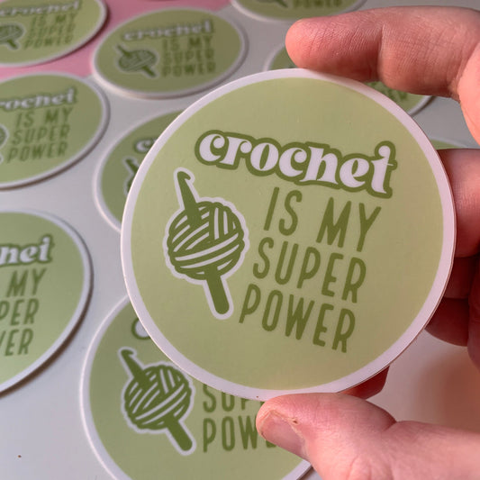 Crochet is my Superpower! Large Vinyl Sticker